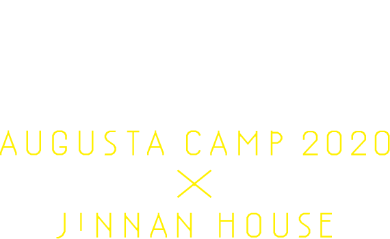 AUGUSTA CAMP 2020 × KINNAN HOUSE