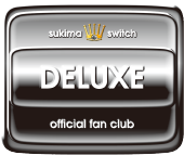 Sukima Switch Official Fan Club "DELUXE"