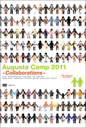 Released on Wednesday, December 2011.12.21, 2011 LIVE DVD "Augusta Camp XNUMX ~Collaborations~"