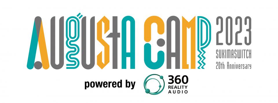 Augusta Camp 2023 ~ SUKIMASWITCH 20th Anniversary ~ powered by 360