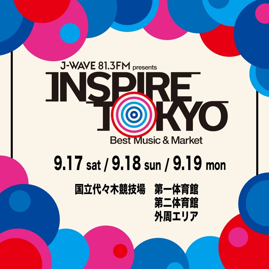 J-WAVE presents INSPIRE TOKYO ~ Best Music & Market