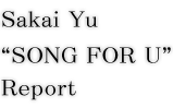 Sakai Yu“SONG FOR U”Report